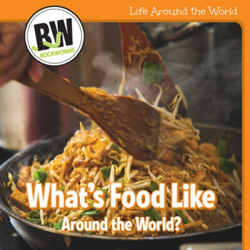 What's Food Like Around the World? - 9781502659446 by Kathleen Connors