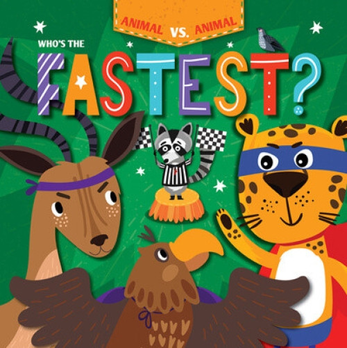 Who's the Fastest? - 9781534537606 by Kirsty Holmes