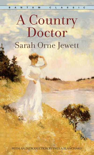 A Country Doctor by Sarah Orne Jewett, 9780553214987