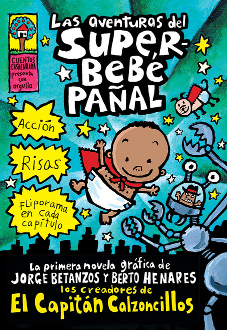 Las aventuras del Superbebé Pañal (The Adventures of Super Diaper Baby) (Spanish Edition) by Dav Pilkey, Dav Pilkey, 9780439551205