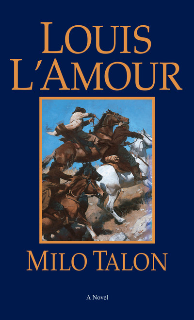Milo Talon (A Novel) by Louis L'Amour, 9780553247633