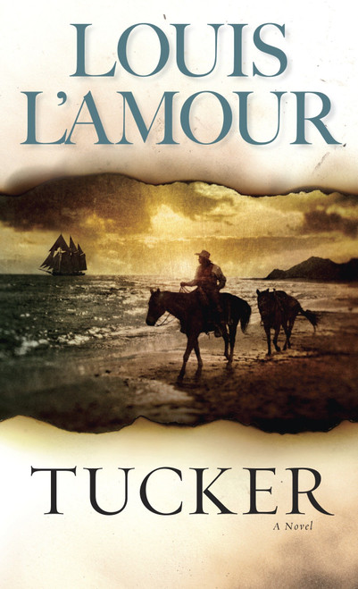 Tucker (A Novel) by Louis L'Amour, 9780553250220