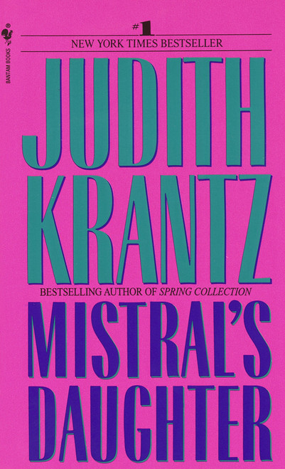 Mistral's Daughter (A Novel) by Judith Krantz, 9780553259179