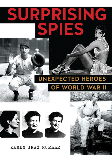 Surprising Spies (Unexpected Heroes of World War II) - 9780823451111 by Karen Gray Ruelle, 9780823451111