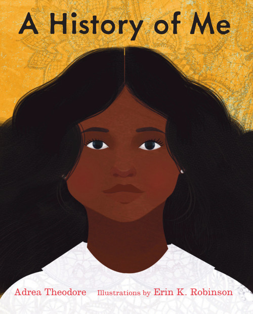A History of Me by Adrea Theodore, Erin Robinson, 9780823442577