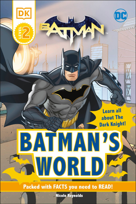DC Batman's World Reader Level 2 (Meet the Dark Knight) by DK, 9780744039726