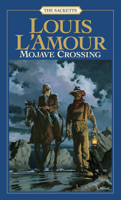 Mojave Crossing: The Sacketts (A Novel) by Louis L'Amour, 9780553276800