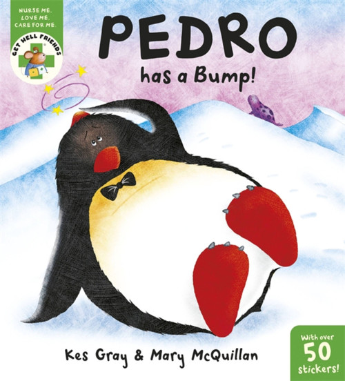 Get Well Friends: Pedro Has a Bump! by Kes Gray, 9781444900231
