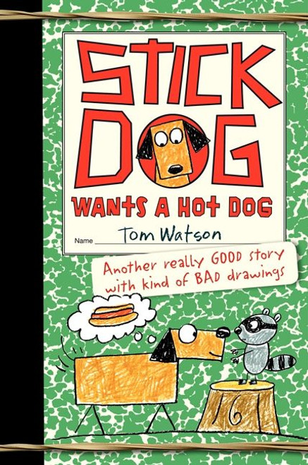 Stick Dog Wants a Hot Dog by Tom Watson, 9780062110800