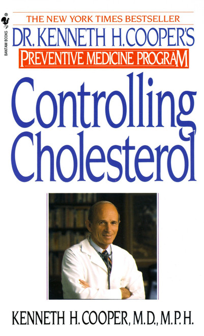 Controlling Cholesterol (Dr. Kenneth H. Cooper's Preventative Medicine Program) by Kenneth H. Cooper, 9780553277753