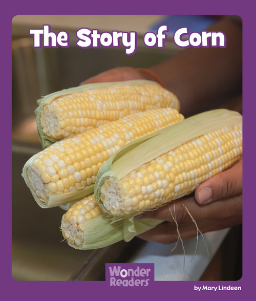 The Story of Corn by Mary Lindeen, 9781429679718