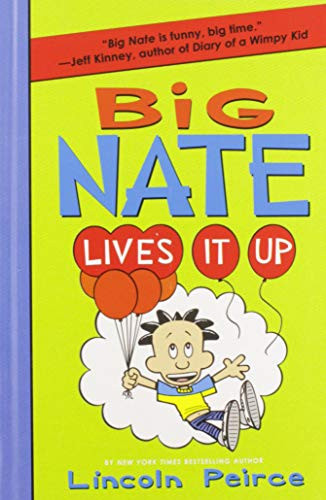 Big Nate Lives It Up by Lincoln Peirce, Lincoln Peirce, 9780062111081