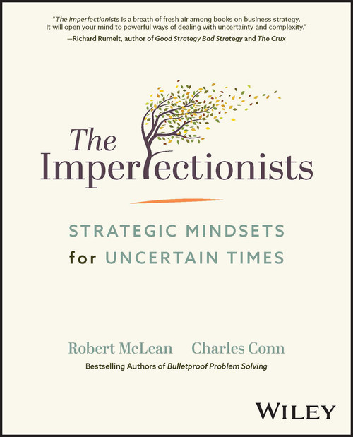 The Imperfectionists (Strategic Mindsets for Uncertain Times) by Robert McLean, Charles Conn, 9781119835660