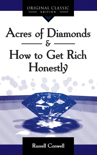 Acres of Diamonds (How to Get Rich Honestly) by Russell Conwell, 9781640951389