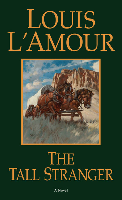 The Tall Stranger (A Novel) by Louis L'Amour, 9780553281026