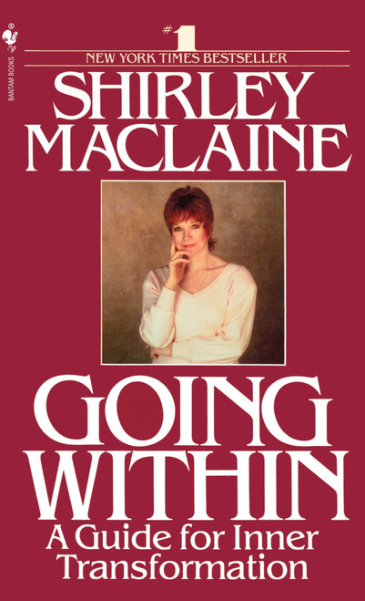 Going Within (A Guide for Inner Transformation) by Shirley MacLaine, 9780553283310