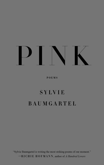 Pink (Poems) - 9780374604868 by Sylvie Baumgartel, 9780374604868