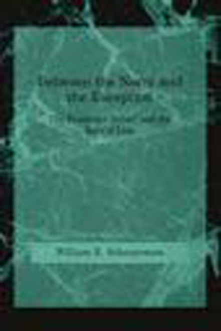 Between the Norm and the Exception (The Frankfurt School and the Rule of Law) by William E. Scheuerman, 9780262691963