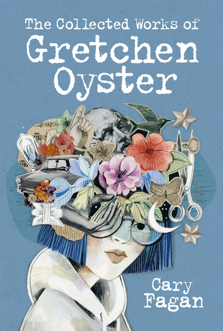 The Collected Works of Gretchen Oyster - 9780735266230 by Cary Fagan, 9780735266230
