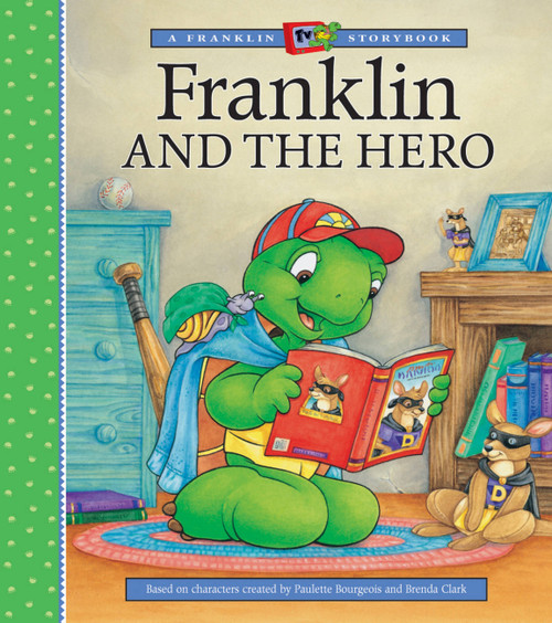 Franklin and the Hero by Sharon Jennings, Mark Koren, Jelena Sisic, Sean Jeffrey, Shelley Southern, 9781550748284
