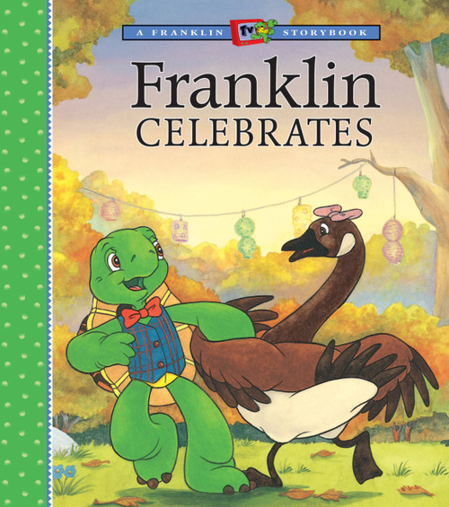 Franklin Celebrates by Sharon Jennings, Sean Jeffrey, Sasha McIntyre, Alice Sinkner, 9781553375012