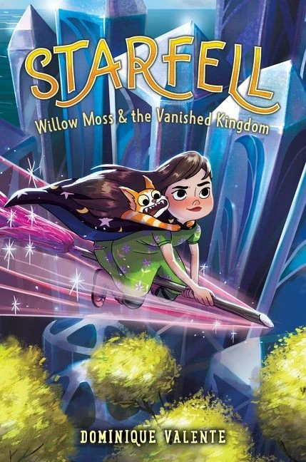 Starfell #3: Willow Moss & the Vanished Kingdom by Dominique Valente, 9780062879479