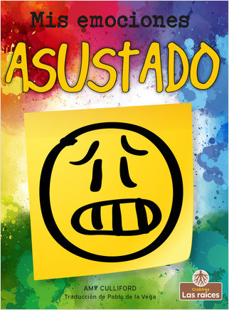 Asustado (Scared) by Amy Culliford, Pablo de la Vega, Gilda Kupferman, 9781427140036