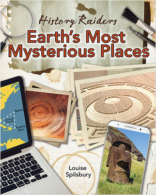 Earth's Most Mysterious Places by Louise Spilsbury, 9781427151032