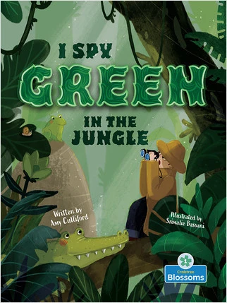 I Spy Green in the Jungle by Amy Culliford, Srimalie Bassani, Amy Culliford, 9781427151971