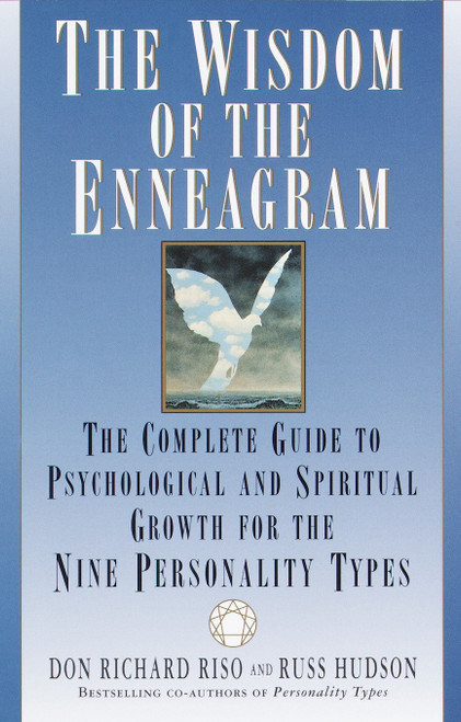 The Wisdom of the Enneagram (The Complete Guide to Psychological and Spiritual Growth for the Nine  Personality Types) by Don Richard Riso, Russ Hudson, 9780553378207