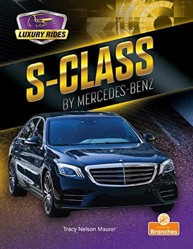S-Class by Mercedes-Benz by Tracy Nelson Maurer, Jim Earley, 9781427154873