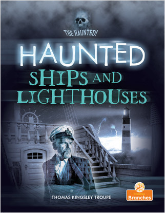 Haunted Ships and Lighthouses by Thomas Kingsley Troupe, Jim Earley, 9781427155597