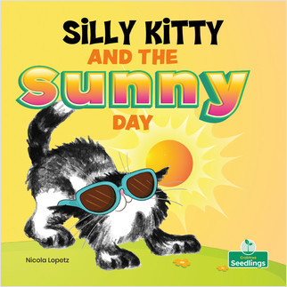 Silly Kitty and the Sunny Day - 9781427158857 by Nicola Lopetz, Amy Culliford, 9781427158857