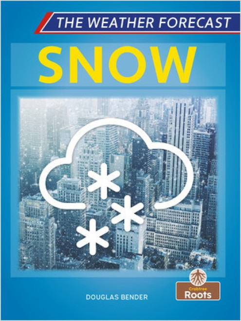 Snow - 9781427159366 by Douglas Bender, Amy Culliford