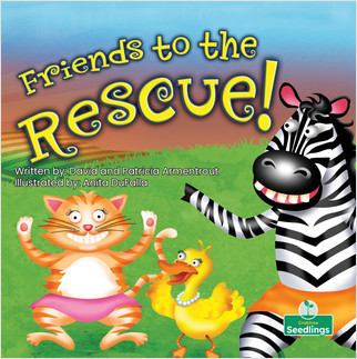 Friends to the Rescue! - 9781427160713 by David Armentrout, Anita DuFalla, Amy Culliford, 9781427160713