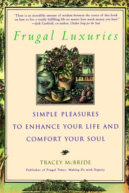 Frugal Luxuries (Simple Pleasures to Enhance Your Life and Comfort Your Soul) by Tracey McBride, 9780553378863