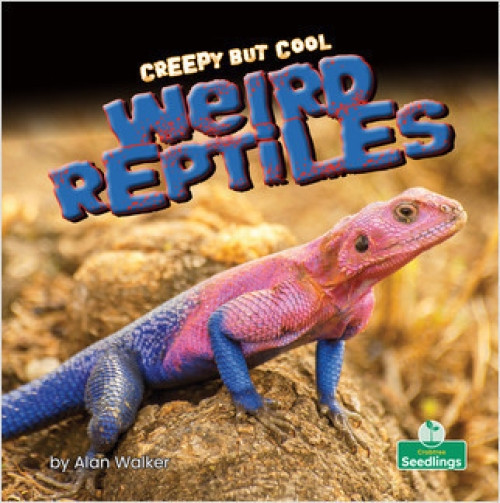 Creepy But Cool Weird Reptiles - 9781427161833 by Alan Walker, Amy Culliford