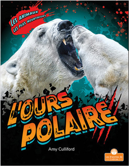 L'ours polaire (Polar Bear) by Amy Culliford, Annie Evearts, 9781039603028