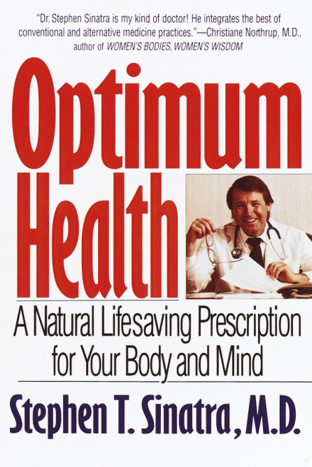 Optimum Health (A Natural Lifesaving Prescription for Your Body and Mind) by Stephen T. Sinatra, 9780553379228