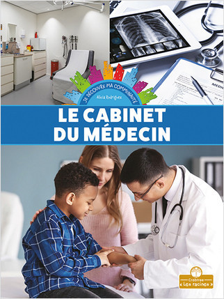 Le cabinet du médecin (Doctor's Office) by Alicia Rodriguez, Annie Evearts, Claire Savard, 9781039604988