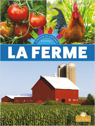 La ferme (Farm) by Alicia Rodriguez, Annie Evearts, Claire Savard, 9781039604995