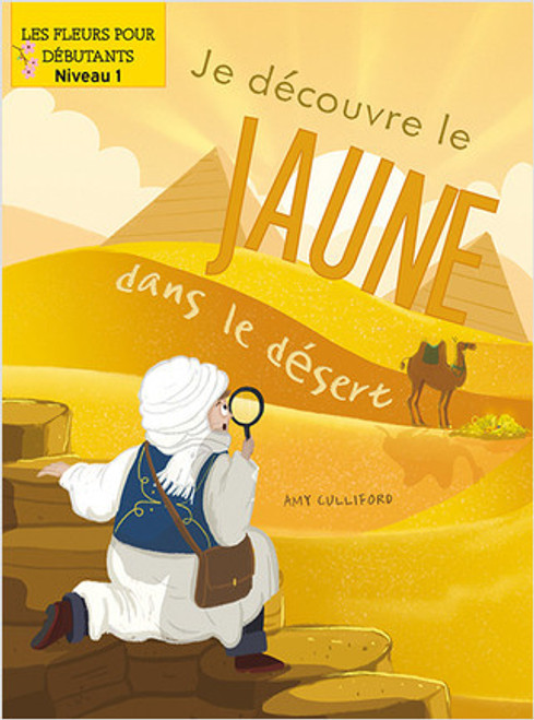 Je découvre le jaune dans le désert (I Spy Yellow in the Desert) by Amy Culliford, Srimalie Bassani, Annie Evearts, 9781039601949