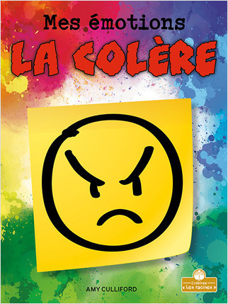 La colère (Angry) by Amy Culliford, Annie Evearts, Claire Savard, 9781039605275