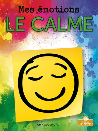 Le calme (Calm) by Amy Culliford, Annie Evearts, Claire Savard, 9781039605299