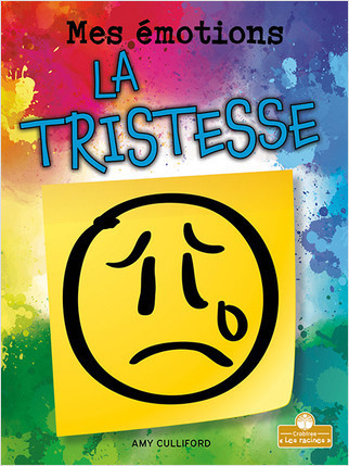 La tristesse (Sad) by Amy Culliford, Annie Evearts, Claire Savard, 9781039605312