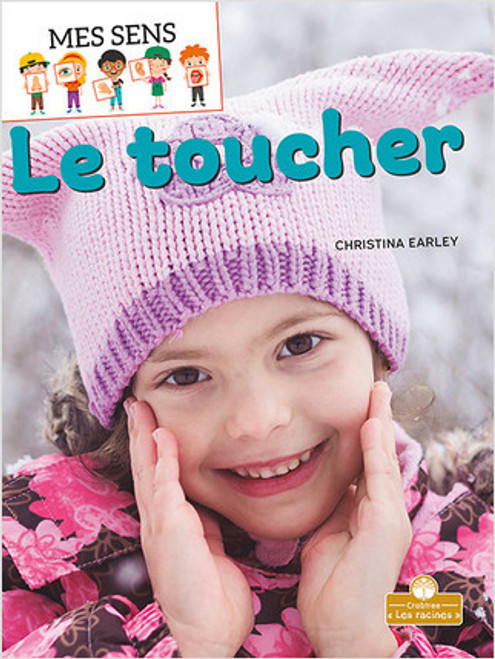 Le toucher (Touch) by Christina Earley, Annie Evearts, Claire Savard, 9781039605619