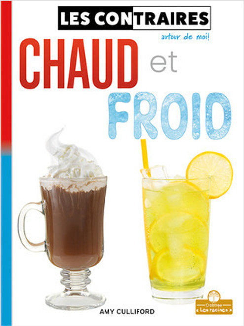 Chaud et froid (Hot and Cold) by Amy Culliford, Annie Evearts, Claire Savard, 9781039605855