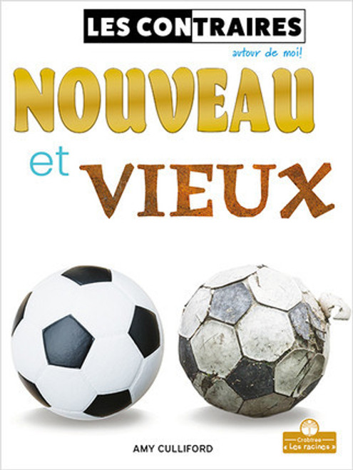 Nouveau et vieux (New and Old) by Amy Culliford, Annie Evearts, Claire Savard, 9781039605862