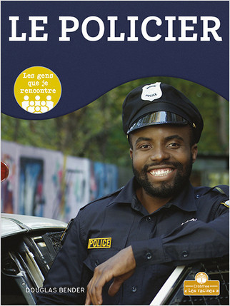 Les policiers (Police Officer) by Douglas Bender, Annie Evearts, Claire Savard, 9781039606456