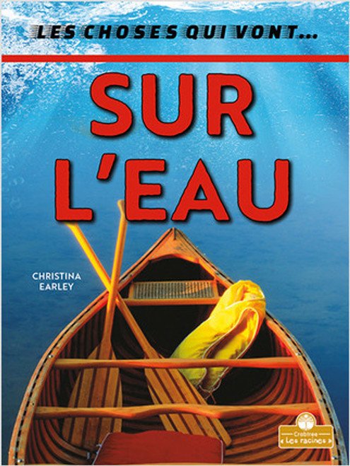 Sur l'eau (On the Water) by Christina Earley, Annie Evearts, Claire Savard, 9781039607064